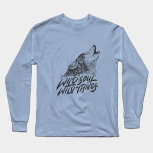 Wolf - Wild Soul Wild Things Long Sleeve T-Shirt